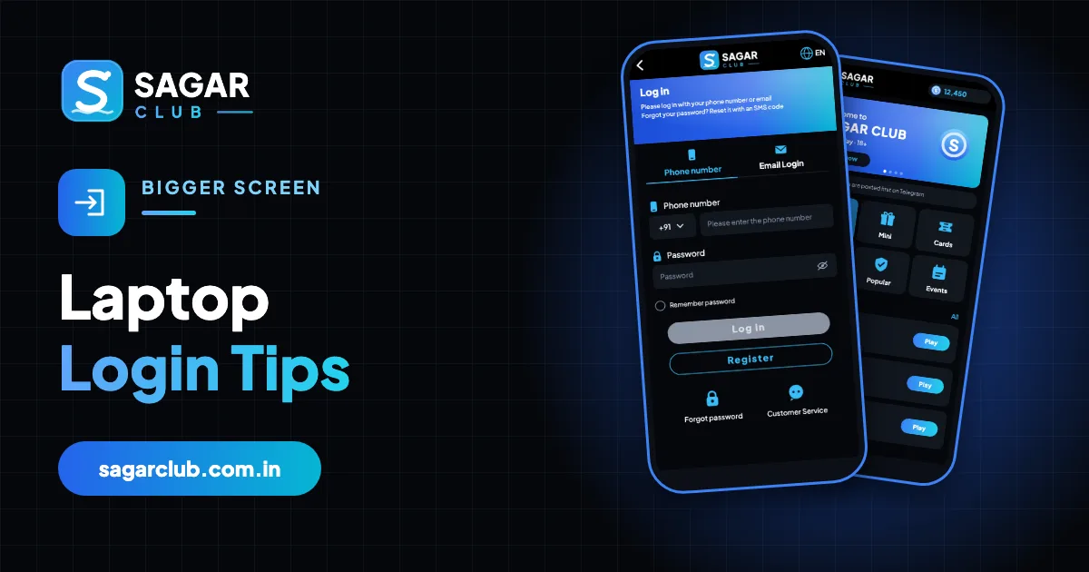 Sagar Club Login From a Laptop: Tips for a Bigger Screen guide